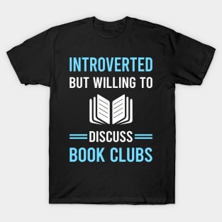 Introverted Book Club Read Reader Reading Books T-Shirt